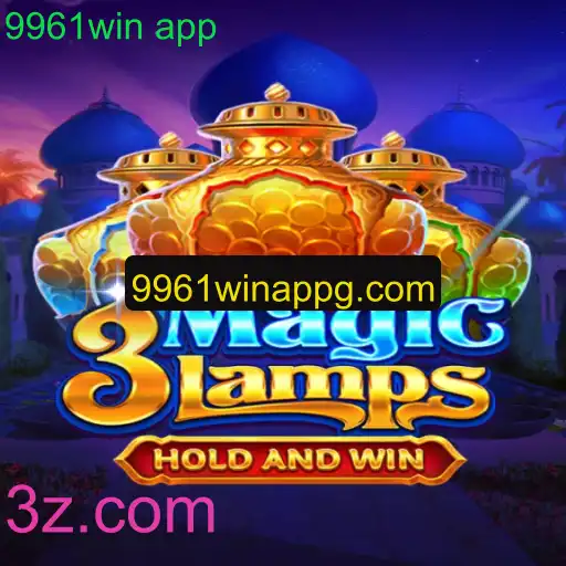 Descubra o Mundo Encantado de 3MagicLamps e as Funcionalidades do 9961win App